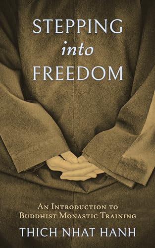 Stepping into Freedom: An Introduction to Buddhist Monastic Training