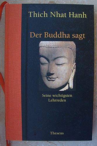 Der Buddha sagt. Seine wichtigsten Lehrreden